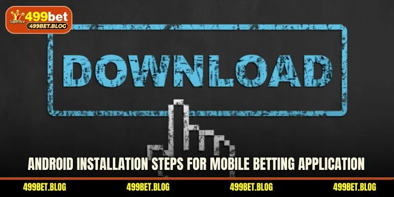 Android installation steps for mobile betting application