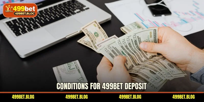 Conditions for 499BET deposit