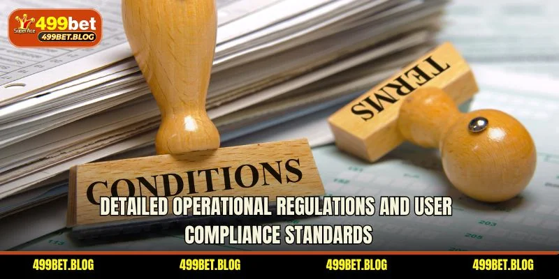 Detailed operational regulations and user compliance standards