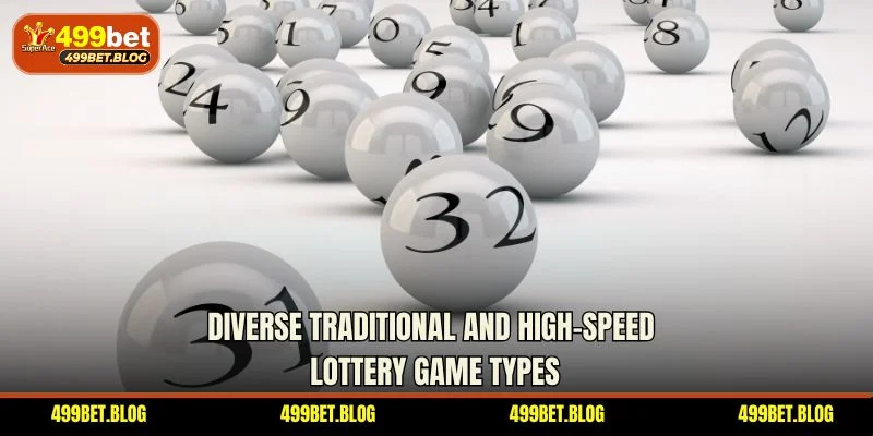 Diverse traditional and high-speed lottery game types