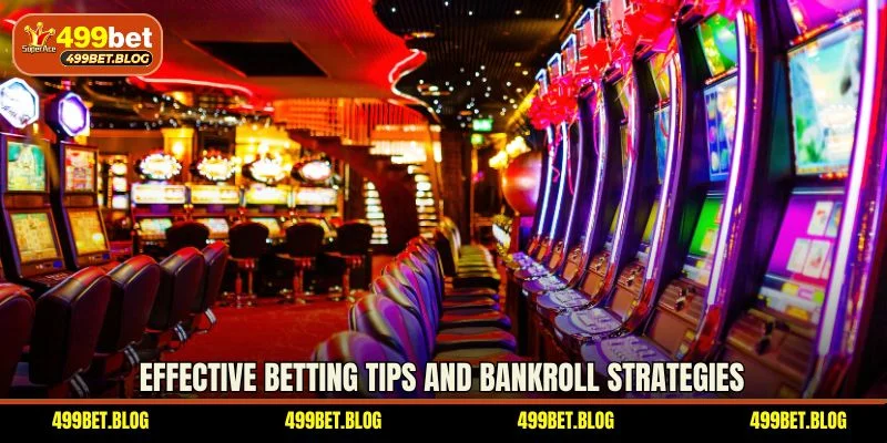 Effective betting tips and bankroll strategies