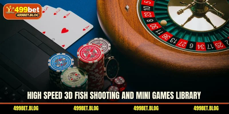 High speed 3D fish shooting and mini games library