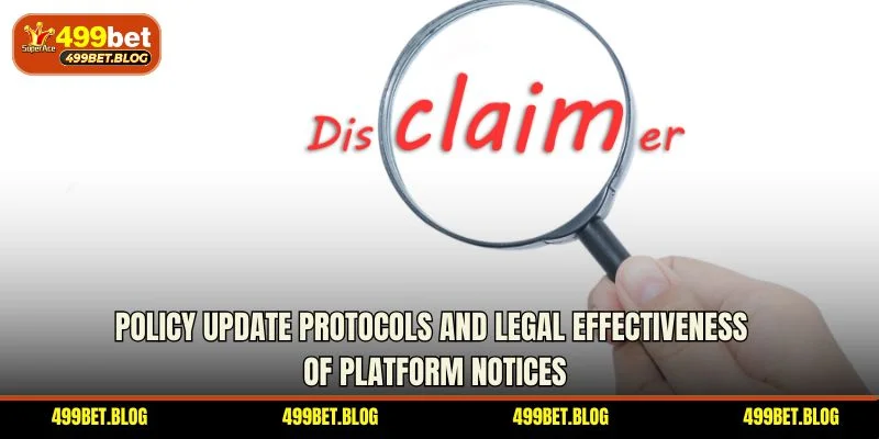 Policy update protocols and legal effectiveness of platform notices