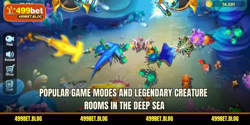 Popular game modes and legendary creature rooms in the deep sea