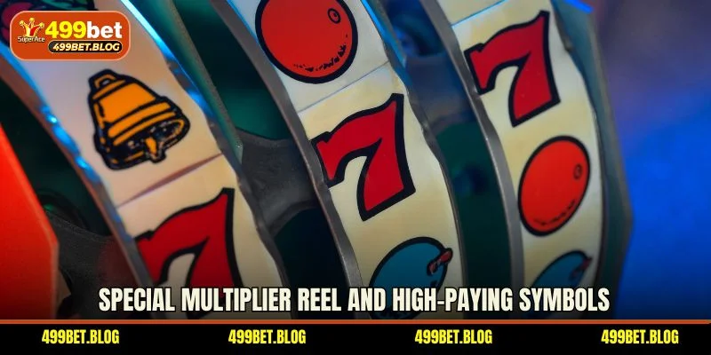 Special multiplier reel and high-paying symbols