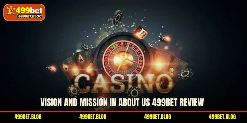 Vision and mission in about us 499BET review
