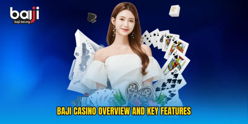 Baji Casino Overview and Key Features