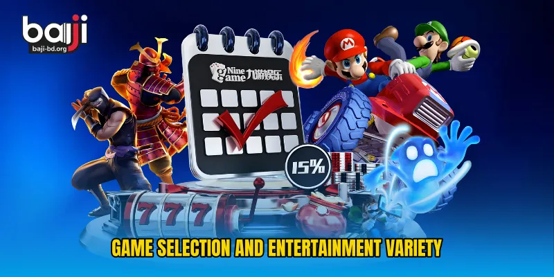 Game Selection and Entertainment Variety