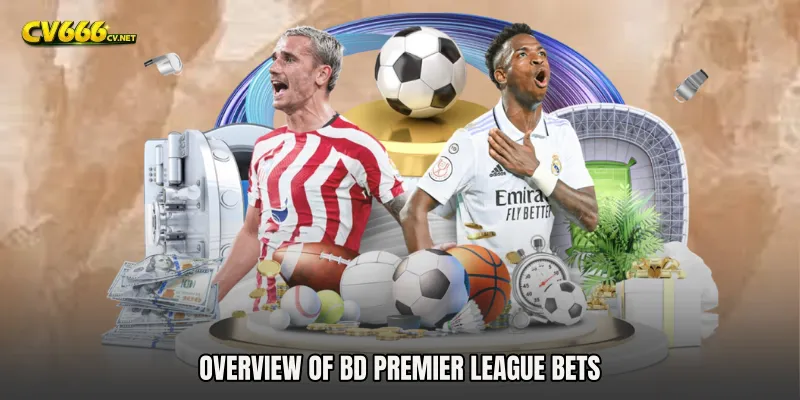 Overview of BD Premier League Bets