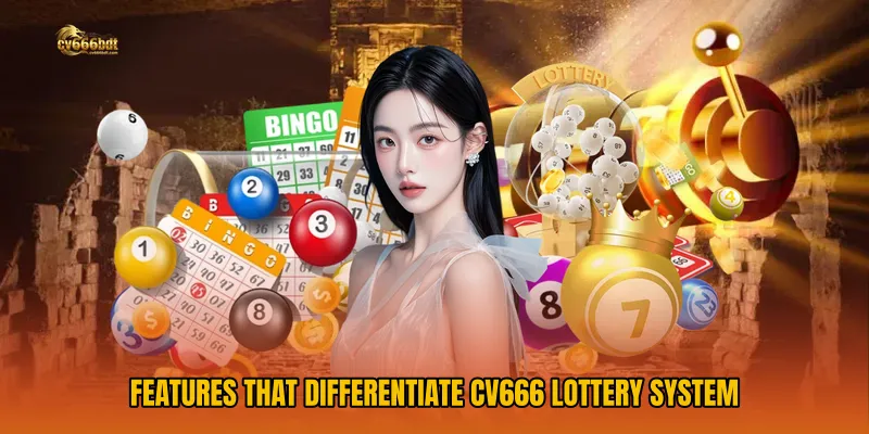 Features That Differentiate CV666 Lottery System