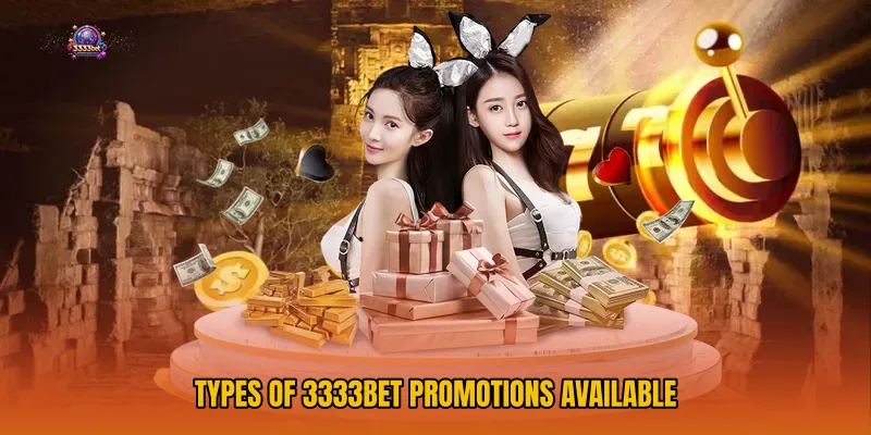 Types of 3333bet Promotions Available